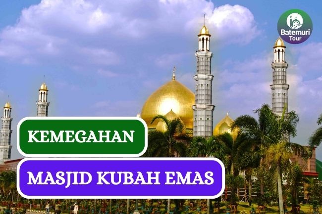 Ini Dia Kemegahan Arsitektur dan Fasilitas Masjid Kubah Emas